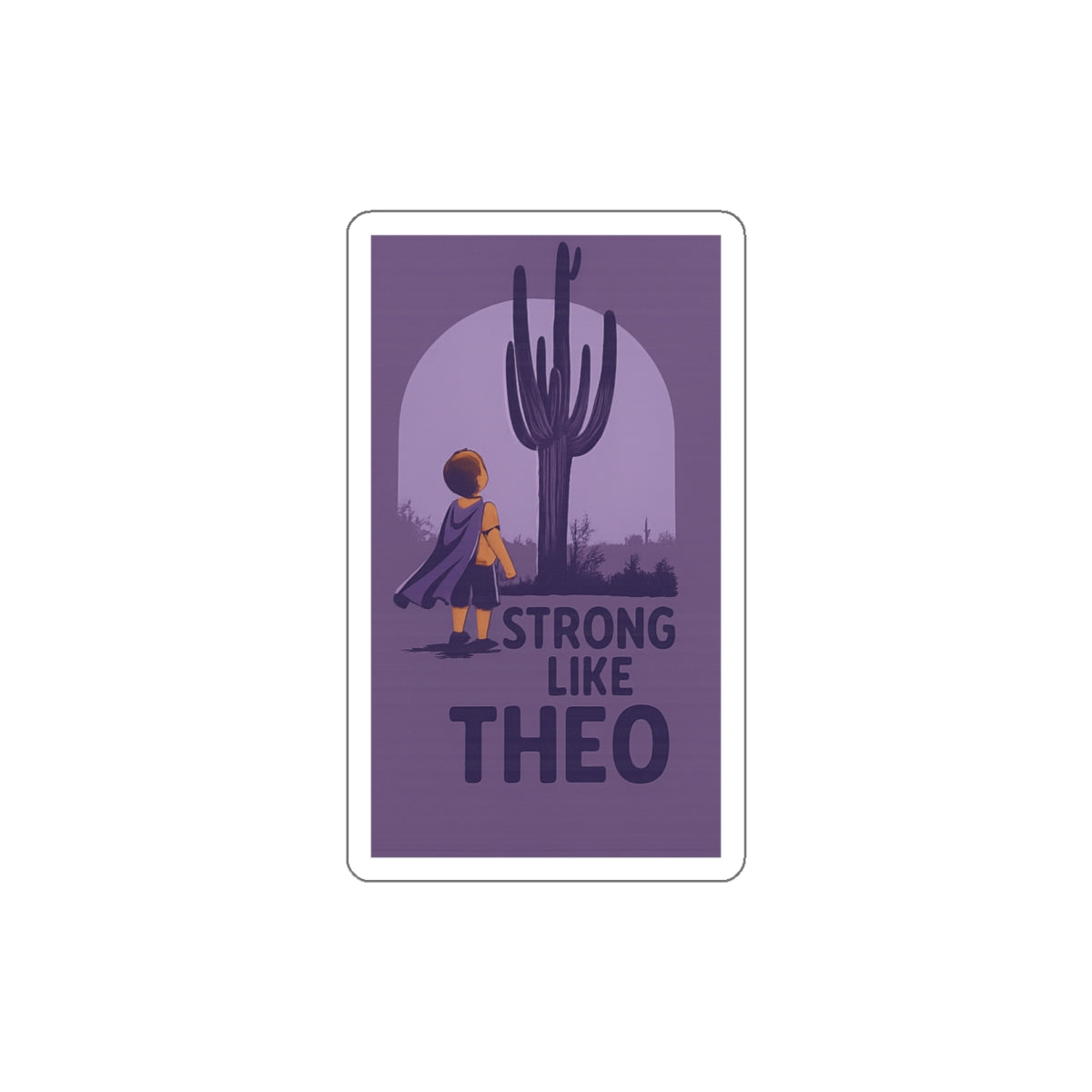 Strong Like Theo Die-Cut Stickers - Saguaro Edition- TBI Recovery Support