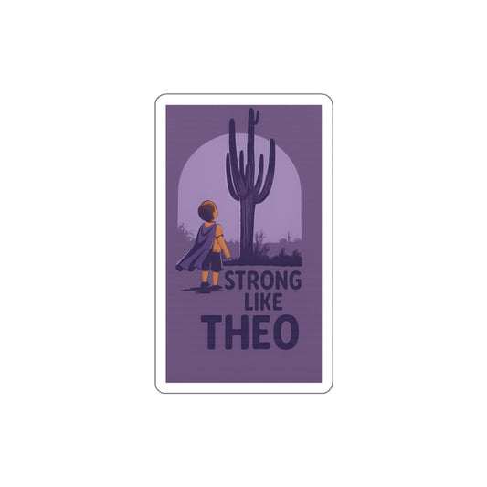 Strong Like Theo Die-Cut Stickers - Saguaro Edition- TBI Recovery Support